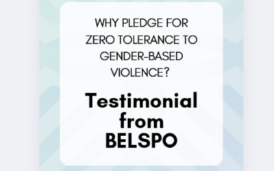 Why pledge for zero tolerance to gender-based violence? Testimonials from our signatories: BELSPO