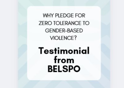 Why pledge for zero tolerance to gender-based violence? Testimonials from our signatories: BELSPO